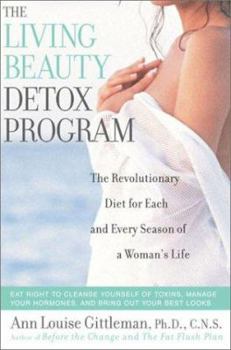 Hardcover Living Beauty Detox Program: The Revolutionary Diet for Each and Every Season of a Woman's Life Book
