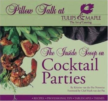 Paperback Pillow Talk at Tulips & Maple: The Inside Scoop on Cocktail Parties Book