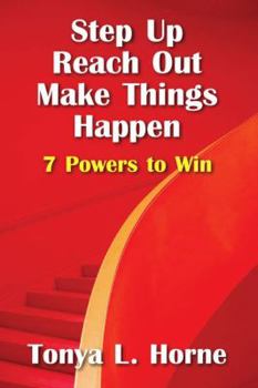 Paperback Step Up Reach Out Make Things Happen: 7 Powers to Win Book