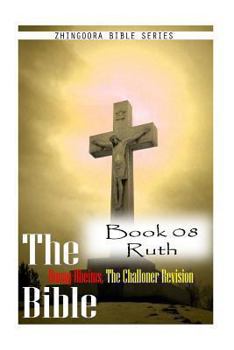 Paperback The Bible Douay-Rheims, the Challoner Revision Book 08 Ruth Book