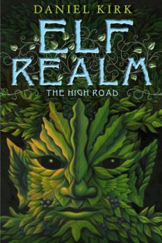 Elf Realm: The High Road - Book #2 of the Elf Realm