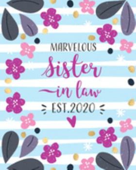 Marvelous Sister in Law Est. 2020: Weekly Planner. Monthly Calendars, Daily Schedule, Important Dates, Mood Tracker, Goals and Thoughts all in One!