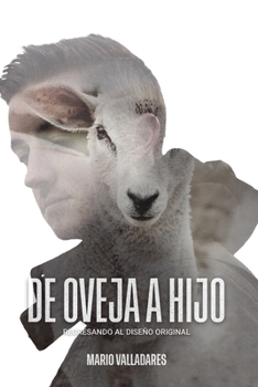 Paperback De Oveja a Hijo. Regresando al diseño original [Spanish] Book