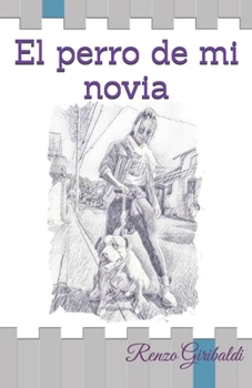 Paperback El perro de mi novia [Spanish] Book