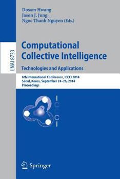 Paperback Computational Collective Intelligence -- Technologies and Applications: 6th International Conference, ICCCI 2014, Seoul, Korea, September 24-26, 2014, Book