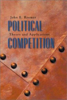 Hardcover Political Competition: Theory and Applications Book