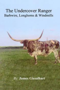Paperback The Undercover Ranger-#1 Barbwire Longhorns, Windmills Book