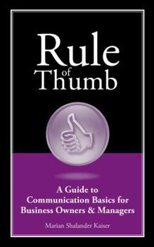 Paperback Rule of Thumb: A Guide to Communication Basics for Business Owners & Managers Book