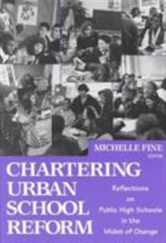 Paperback Chartering Urban School Reform: Reflections on Public High Schools in the Midst of Change Book