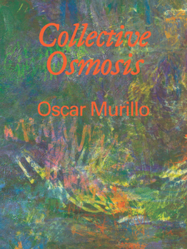 Hardcover Oscar Murillo: Collective Osmosis Book