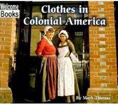 Paperback Clothes in Colonial America Book