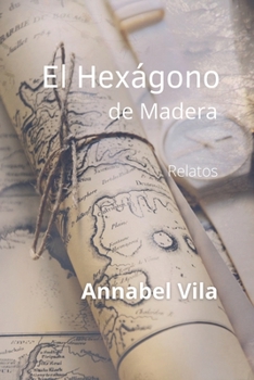 Paperback El Hexágono de Madera: Relatos [Spanish] Book