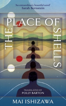 Hardcover The Place of Shells: 'An extraordinary, beautiful novel' Sarah Bernstein, Booker-shortlisted author of Study for Obedience Book