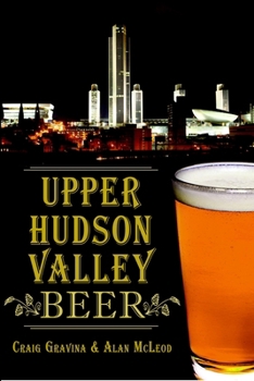 Upper Hudson Valley Beer (American Palate) - Book  of the Beer!