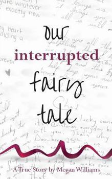 Paperback Our Interrupted Fairy Tale Book