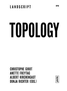 Paperback Landscript 03: Topology: Topical Thoughts on the Contemporary Landscape Book
