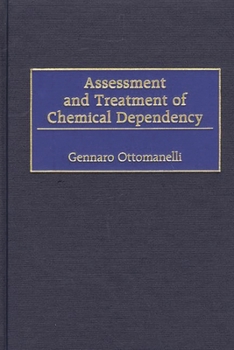 Hardcover Assessment and Treatment of Chemical Dependency Book