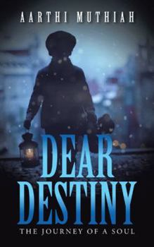 Paperback Dear Destiny: The Journey Of A Soul Book