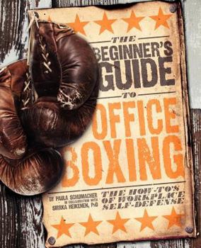 Paperback Beginner's Guide to Office Boxing: The How-To's of Workplace Self-Defense Book