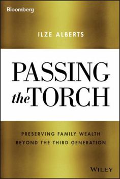 Hardcover Passing the Torch: Preserving Family Wealth Beyond the Third Generation Book