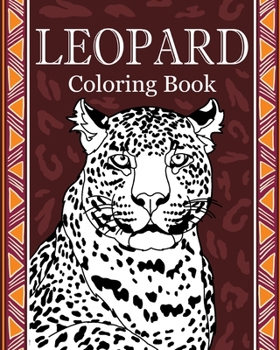 Paperback Leopard Coloring Book: Leopard Coloring Pages Designs for Stress Relief and Relaxation Book
