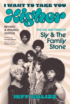 Paperback I Want to Take You Higher: The Life and Times of Sly and the Family Stone Book