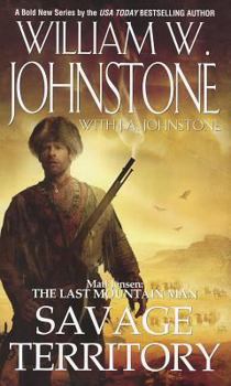 Savage Territory - Book #4 of the Matt Jensen: The Last Mountain Man