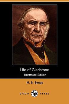 Paperback Life of Gladstone (Illustrated Edition) (Dodo Press) Book