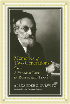 Memories of Two Generations: A Yiddish Life in Russia and Texas - Book  of the Jews & Judaism: History and Culture
