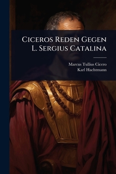 Paperback Ciceros Reden Gegen L. Sergius Catalina [German] Book