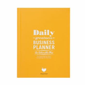 Flexibound Dailygreatness Business (dated) An Actionable Plan for Expanding Your Mind and Exploding Your Business Book