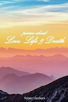 Paperback Poems about Love, Life & Death Book