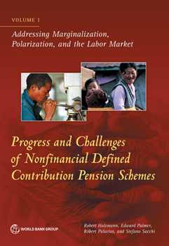 Paperback Progress and Challenges of Nonfinancial Defined Contribution Pension Schemes: Volume 1. Addressing Marginalization, Polarization, and the Labor Market Book