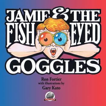 Paperback Jamie & The Fish-Eyed Goggles Book