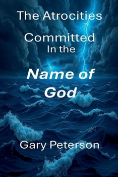 Paperback The Atrocities Committed in the Name of God Vol 2 Large Print Book
