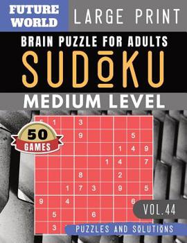 Paperback Sudoku Medium: Future World Activity Book - 50 Medium sudoku books Puzzles and Solutions Large Print Perfect for Seniors (Sudoku Puzz [Large Print] Book