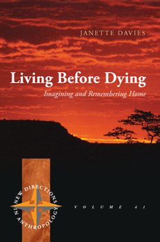 Paperback Living Before Dying: Imagining and Remembering Home Book