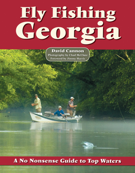 Paperback Fly Fishing Georgia: A No Nonsense Guide to Top Waters Book