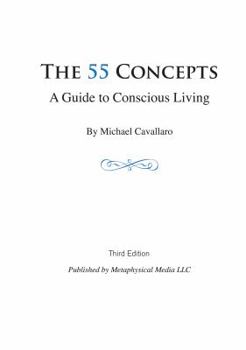 Paperback The 55 Concepts: A Guide to Conscious Living Book