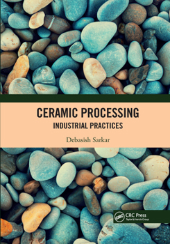 Paperback Ceramic Processing: Industrial Practices Book