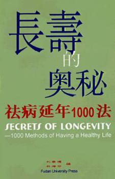 Paperback Secrets Of Longevity: 1000 Methods Of Having A Healthy Life [Chinese] Book