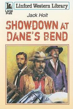 Paperback Showdown at Dane's Bend [Large Print] Book