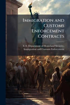Paperback Immigration and Customs Enforcement Contracts: Metropolitan Interpreters and Translators: HSCEOP-07-A-00034 Book