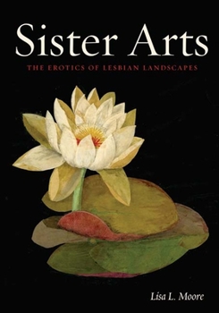 Paperback Sister Arts: The Erotics of Lesbian Landscapes Book