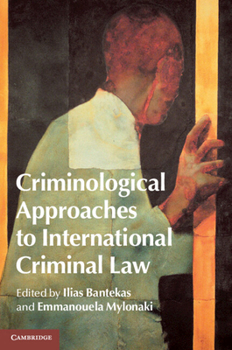 Paperback Criminological Approaches to International Criminal Law Book