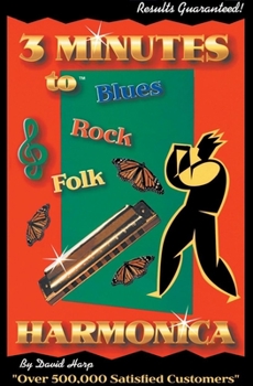 Paperback 3 Minutes to Blues, Rock, and Folk Harmonica [With Harmonica in Fleece BagWith CD] Book