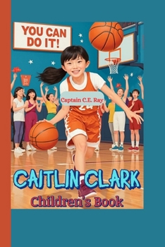 Caitlin Clark Children's Book: The Young Hoop Star Who Played Like No One Else”