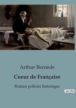 Paperback Coeur de Française: Roman policier historique [French] Book