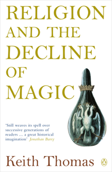 Paperback Religion and the Decline of Magic: Studies in Popular Beliefs in Sixteenth and Seventeenth-Century England Book