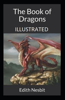 Paperback The Book of Dragons Illustrated Book